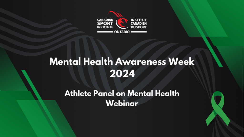 Mental Health Awareness Week 2024, Athlete Panel on Mental Health Webinar Presented by Canadian Sport Institute of Ontario